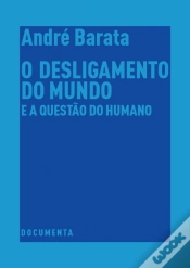 Capa do artigo O Desligamento do Mundo e a Questão do Humano