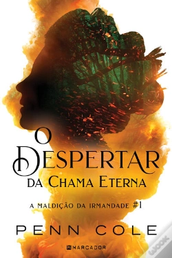Capa do artigo O Despertar Da Chama Eterna - A Maldição Da Irmandade #1