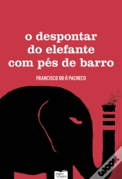 Capa do artigo O Despontar do Elefante com Pés de Barro