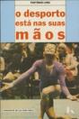 O Desporto Está Nas Suas Mãos - Preview