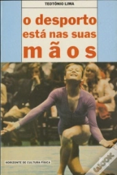 O Desporto Está Nas Suas Mãos