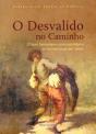 O Desvalido no Caminho - Preview