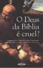 O Deus da Bíblia É Cruel? - Preview