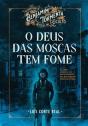 O Deus das Moscas Tem Fome - Preview