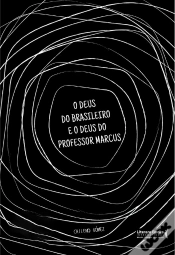 Capa do artigo O Deus Do Brasileiro E O Deus Do Professor Marcus