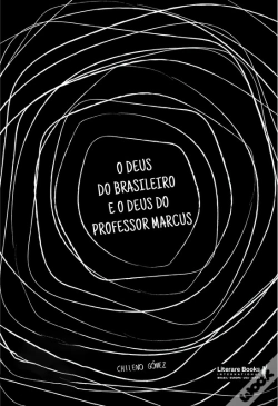 Capa do artigo O Deus Do Brasileiro E O Deus Do Professor Marcus