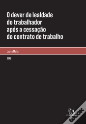 Capa do artigo O Dever De Lealdade Do Trabalhador Após A Cessação Do Contrato De Trabalho