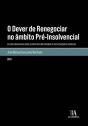 O Dever de Renegociar no Âmbito Pré-Insolvencial - Preview