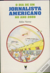 Capa do artigo O Dia de um Jornalista Americano no Ano 2889