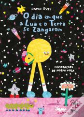 O Dia em que a Lua e a Terra se Zangaram