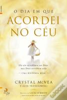 O Dia em Que Acordei no Céu