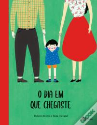 O Dia em que Chegaste