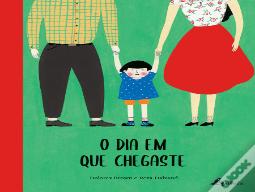 O Dia em que Chegaste