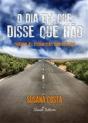 O Dia em que Disse que Não - Preview