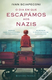 O Dia em que Escapámos aos Nazis