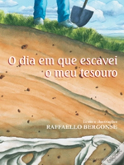 Capa do artigo O Dia em que Escavei o Meu Tesouro