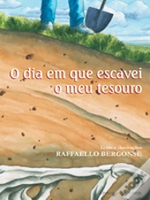 O Dia em que Escavei o Meu Tesouro