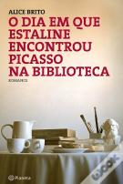 O Dia em que Estaline Encontrou Picasso na Biblioteca