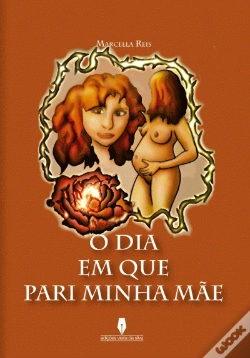 Capa do artigo O Dia em que Pari a Minha Mãe