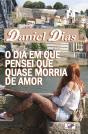 O Dia em que Pensei que quase Morria de Amor - Preview