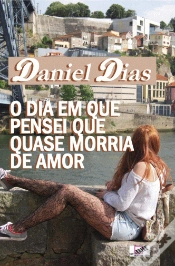 Capa do artigo O Dia em que Pensei que quase Morria de Amor