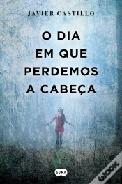 Capa do artigo O Dia Em Que Perdemos A Cabeça