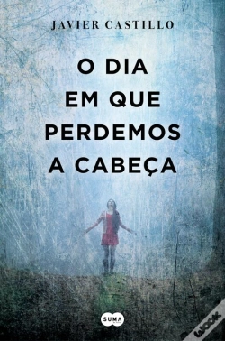 Capa do artigo O Dia Em Que Perdemos A Cabeça