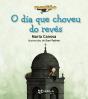 O Día Que Choveu Do Revés - Preview