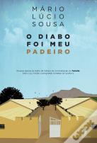 O Diabo Foi Meu Padeiro