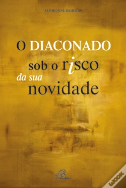 Capa do artigo O Diaconado sob o Risco da sua Novidade