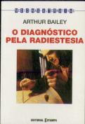 O Diagnóstico pela Radiestesia