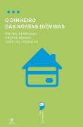 O Dinheiro das Nossas (Dí)Vidas