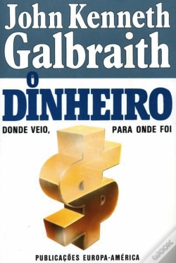 Capa do artigo O Dinheiro - Donde Veio, para Onde Foi
