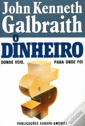 Capa do artigo O Dinheiro - Donde Veio, para Onde Foi