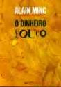 O Dinheiro Louco - Preview