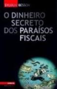 O Dinheiro Secreto dos Paraísos Fiscais