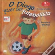 O Diogo Quer Ser Futebolista