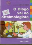 O Diogo Vai ao Oftalmologista