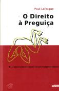 O Direito à Preguiça / A Arte da Sesta