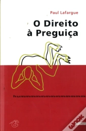 O Direito à Preguiça / A Arte da Sesta