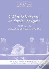 O Direito Canónico ao Serviço da Igreja