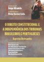O Direito Constitucional e a Independência dos Tribunais Brasileiros e Portugueses - Preview
