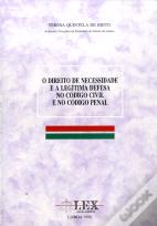 O Direito da Necessidade e a Legítima Defesa no Código Civil (CC) e no Código Penal (CP)