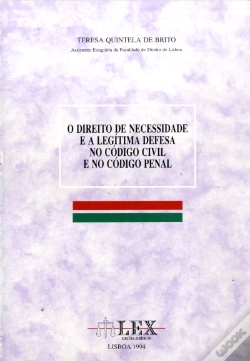 Capa do artigo O Direito da Necessidade e a Legítima Defesa no Código Civil (CC) e no Código Penal (CP)