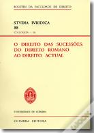 O Direito das Sucessões: do Direito Romano ao Direito Actual
