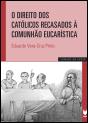 O Direito dos Católicos Recasados à Comunhão Eucarística - Preview