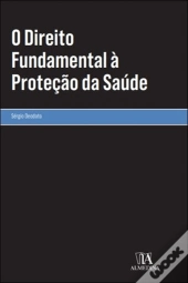 O Direito Fundamental à Proteção da Saúde