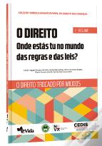 O Direito - Onde Estás Tu no Mundo das Regras e das Leis? - Volume I