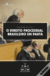 O Direito Processual Brasileiro Em Pauta