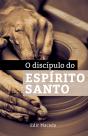 O Discípulo Do Espirito Santo - Preview